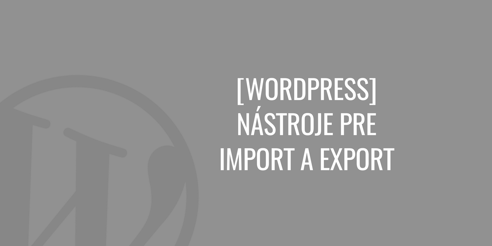 WordPress import export