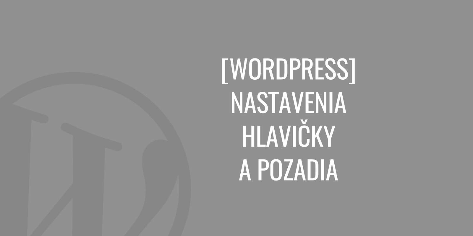 WordPress: Oldalfejléc- és háttérbeállítások