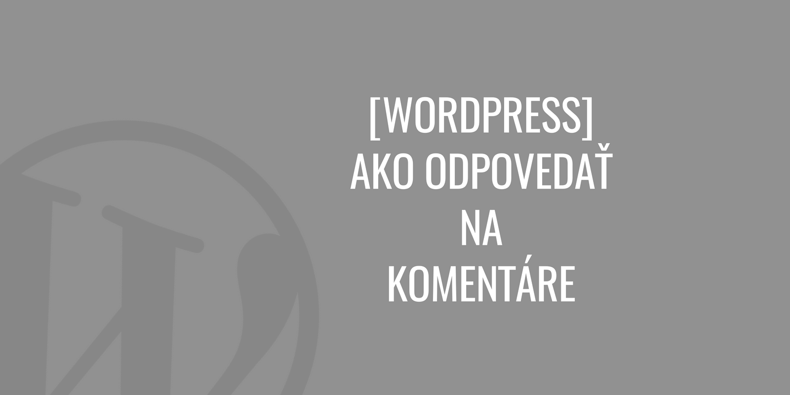 Hogyan válaszoljunk a megjegyzésekre a WordPressben