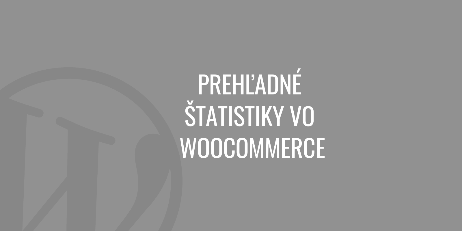 Tiszta statisztikák a WooCommerce-ben